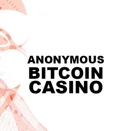 Truly Anonymous Bitcoin Casino – No Name, No KYC Needed