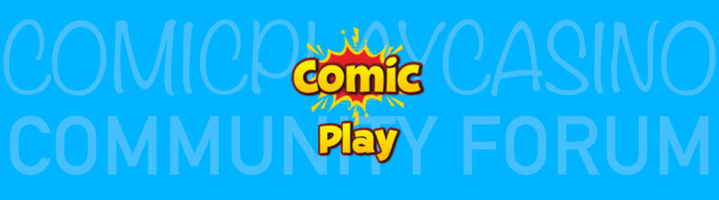 Comic Play Casino Community Forum