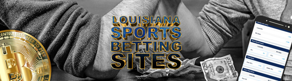 Louisiana Bitcoin Betting Sites