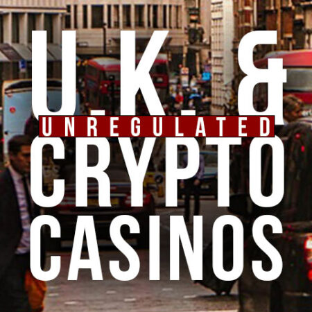 3 Crypto Casinos Unregulated By The UKGC That Welcome U.K. Players